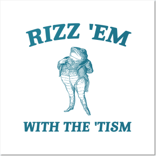 Rizz Em with The Tism Unisex Shirt, Funny Frog Shirt, Autism Awareness Shirt, Neurodiversity Shirt, Neurodivergent gift. Posters and Art